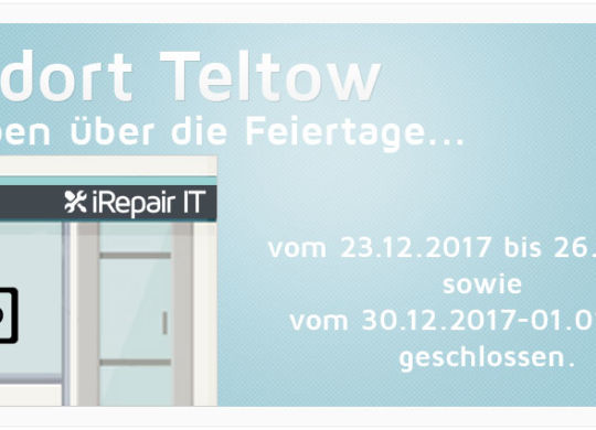 Standort Teltow ist über die Feiertage 2017 geschlossen