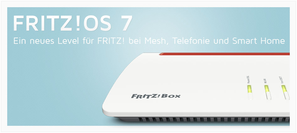 FRITZ!OS 7 – Ein neues Level für FRITZ! bei Mesh, Telefonie und Smart Home